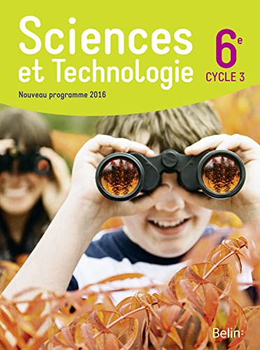 Imagen de archivo de Sciences et technologie 6e Cycle 3 : Manuel de l'lve a la venta por Revaluation Books