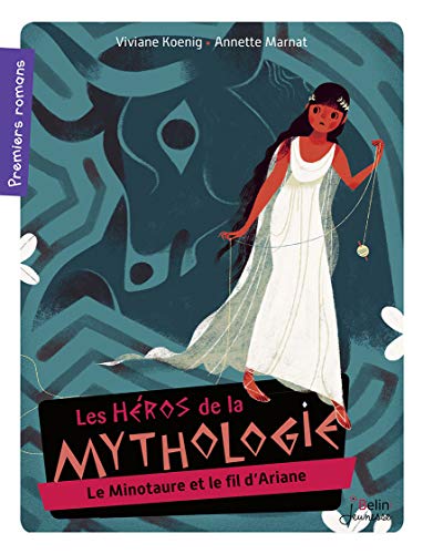 Imagen de archivo de Le Fil d'Ariane et le Minotaure: S rie "Les H ros de la mythologie" a la venta por AwesomeBooks