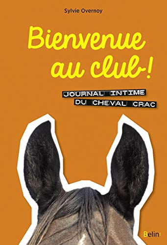 9782701197906: Bienvenue au club !: Journal intime du cheval Crac