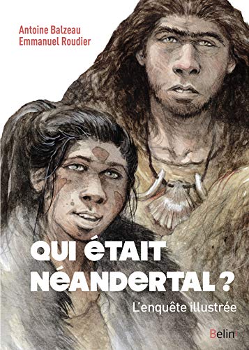 9782701198552: Qui tait Nandertal ?: L'enqute illustre