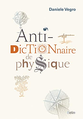 Beispielbild fr Anti-dictionnaire de physique zum Verkauf von Ammareal