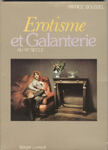 Stock image for E rotisme et galanterie au 19e sie`cle (L'Univers de la photographie) (French Edition) for sale by HPB-Red