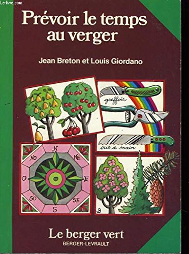 Beispielbild fr Prvoir le temps au verger (Le Berger vert) zum Verkauf von Ammareal