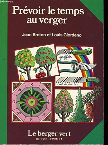 Stock image for Prvoir le temps au verger (Le Berger vert) for sale by Ammareal