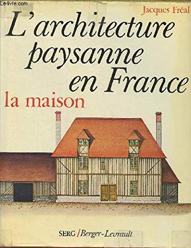 Stock image for Maisons paysannes de l'ancienne France (French Edition) for sale by Vintage Books and Fine Art