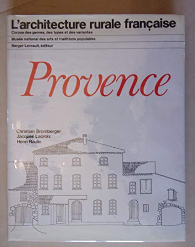 Provence (L'Architecture rurale francÌ§aise) (French Edition) (9782701303826) by Bromberger, Christian