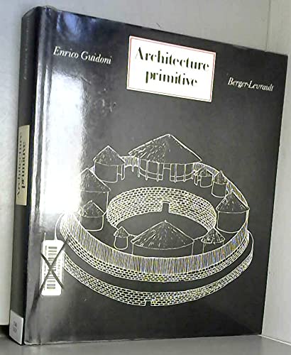 9782701303857: Architecture primitive (Histoire mondiale de l'architecture.)