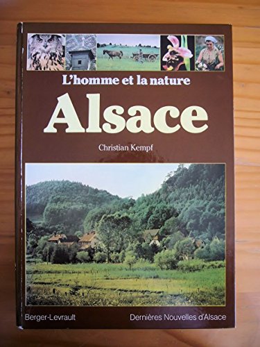 Alsace (L'Homme et la nature) (French Edition) (9782701304434) by Kempf, Christian