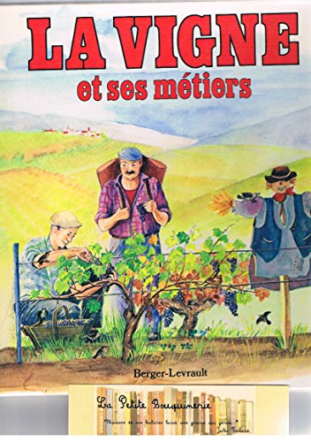 Stock image for La vigne et ses mtiers for sale by La Petite Bouquinerie