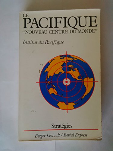 Stock image for Le pacifique : nouveau centre du monde [Paperback] for sale by LIVREAUTRESORSAS