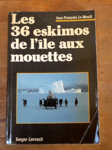 Beispielbild fr Les 36 esquimaux de l'le aux Mouettes zum Verkauf von A TOUT LIVRE