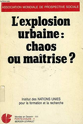 Stock image for L'Explosion urbaine, chaos ou matrise ? (Mondes en devenir) for sale by medimops