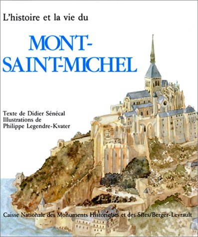 Beispielbild fr L'histoire et la vie du Mont-Saint-Michel zum Verkauf von Ammareal