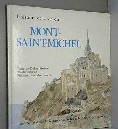 Stock image for L'histoire et la vie du Mont-Saint-Michel for sale by Ammareal