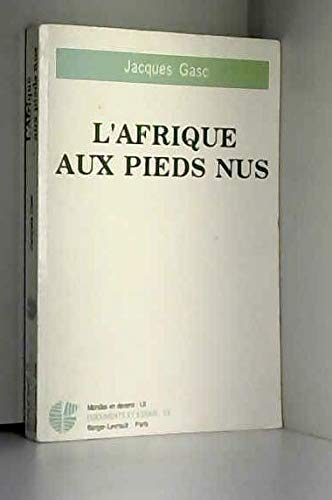 Beispielbild fr L'afrique aux pieds nus zum Verkauf von medimops