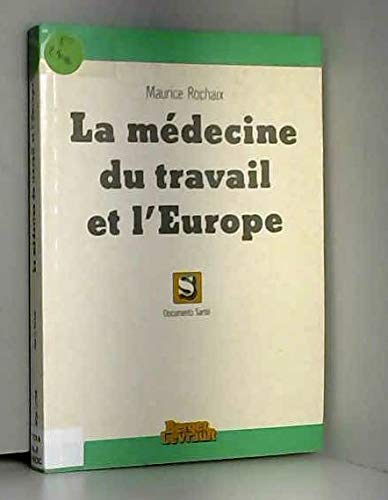 Beispielbild fr La Mdecine du travail et l'Europe zum Verkauf von Chapitre.com : livres et presse ancienne