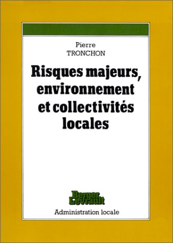 Beispielbild fr Risques majeurs, environnement et collectivits locales zum Verkauf von medimops