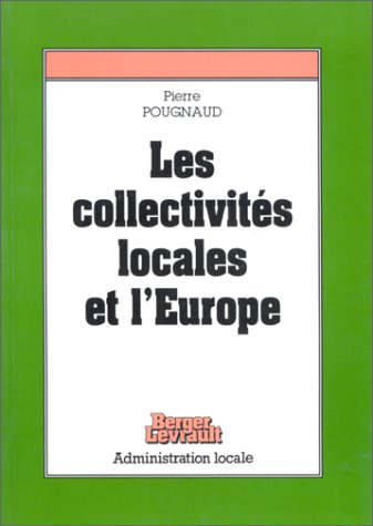 Imagen de archivo de Les collectivits locales et l'Europe a la venta por Chapitre.com : livres et presse ancienne