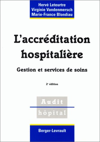 Beispielbild fr L'ACCREDITATION HOSPITALIERE. Gestion et services de soins, 2me dition (Audit) zum Verkauf von medimops