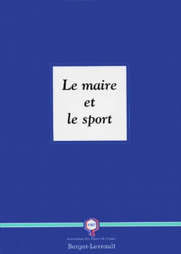 Beispielbild fr Le maire et le sport zum Verkauf von Ammareal