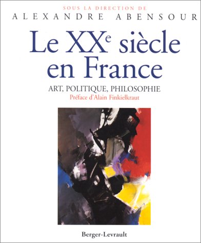 Beispielbild fr 20e sicle en France : art, politique, philosophie. zum Verkauf von Ammareal