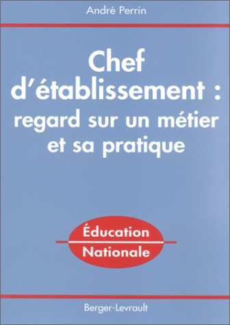 9782701313627: Chef d'tablissement : regard sur un mtier et sa pratique