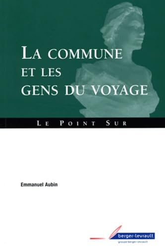 Beispielbild fr La commune et les gens du voyage zum Verkauf von Ammareal