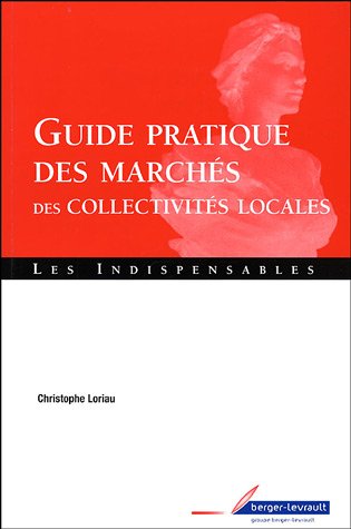Stock image for Guide pratique des marchs des collectivits locales for sale by medimops