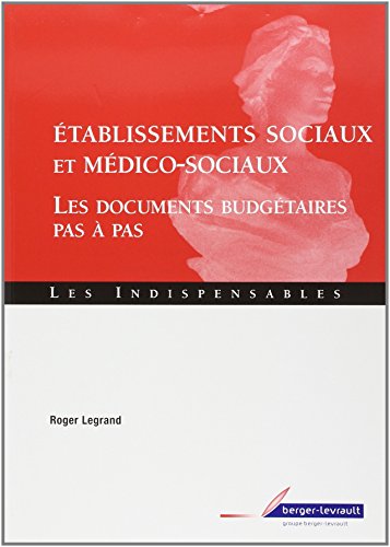 9782701314839: Etablissements sociaux et mdico-sociaux.: Les documents budgtaires pas  pas