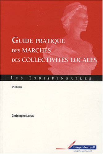Stock image for Guide Pratique Des Marchs Des Collectivits Locales for sale by RECYCLIVRE