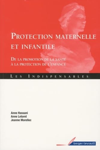 9782701316437: PROTECTION MATERNELLE ET INFANTILE: De la promotion de la sant  la protection de l'enfance