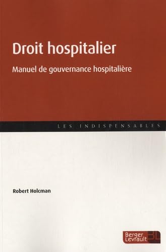 Beispielbild fr Droit Hospitalier : Manuel De Gouvernance Hospitalire :  Jour De La Loi Hpst Et De Ses Dcrets D'a zum Verkauf von RECYCLIVRE