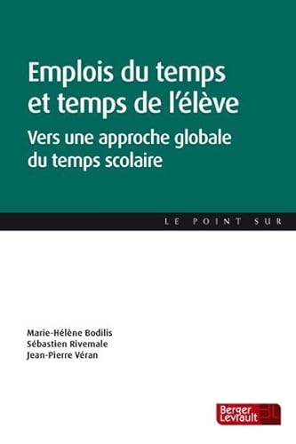 9782701317700: DE L'EMPLOI DU TEMPS AUX EMPLOIS DES TEMPS: Vers une approche globale du temps scolaire