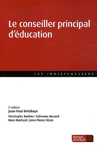 Stock image for Le conseiller principal d'ducation : De la vie scolaire  la politique ducative for sale by medimops