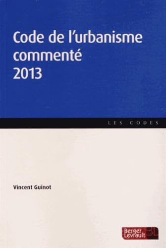 Code de l'urbanisme commentÃ© (9782701318035) by Guinot, Vincent