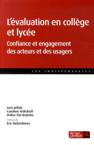 Beispielbild fr L'valuation en collge et lyce : Confiance et engagement des acteurs et des usagers zum Verkauf von Revaluation Books