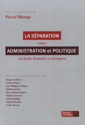 Beispielbild fr La Sparation Entre Administration Et Politique En Droits Franais Et trangers zum Verkauf von RECYCLIVRE