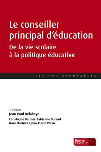 Beispielbild fr CONSEILLER PRINCIPAL D'EDUCATION 3E ED: De la vie scolaire  la politique ducative zum Verkauf von Buchpark