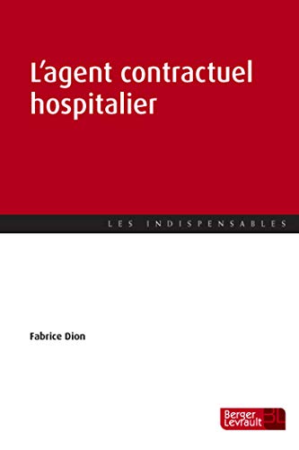 Beispielbild fr AGENT CONTRACTUEL DANS LA FONCTION PUBLIQ HOSPITALIERE (L') zum Verkauf von Ammareal
