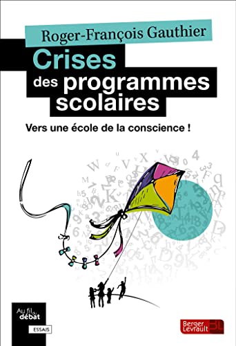 Beispielbild fr Crises des programmes scolaires : Vers une cole de la conscience ! zum Verkauf von Revaluation Books