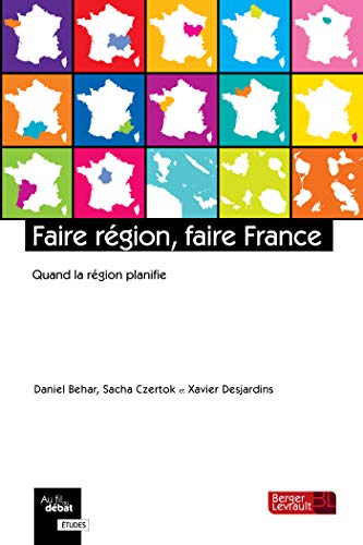 9782701320809: Faire rgion, faire France: Quand la rgion planifie