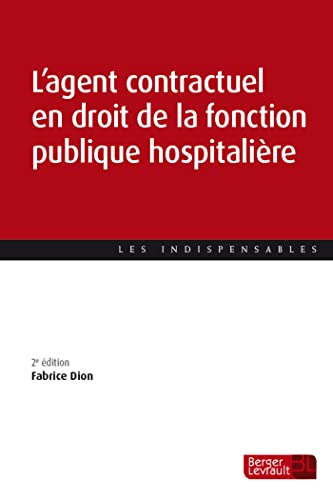 Beispielbild fr L'agent contractuel en droit de la fonction publique hospitalire (2e d.) [Broch] DION, Fabrice zum Verkauf von BIBLIO-NET