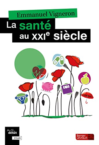 Stock image for La sant au XXIe sicle:  l'preuve des crises [Broch] VIGNERON, Emmanuel for sale by BIBLIO-NET
