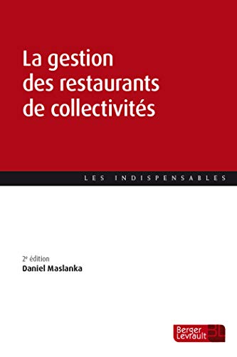 Stock image for La gestion des restaurants de collectivits (2me Edition) for sale by Gallix
