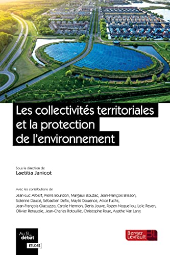 Stock image for Les collectivits territoriales et la protection de l'environnement [Broch] Janicot laetitia et JANICOT, Laetitia for sale by BIBLIO-NET