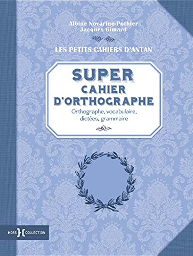 Imagen de archivo de Super cahier d'orthographe a la venta por medimops