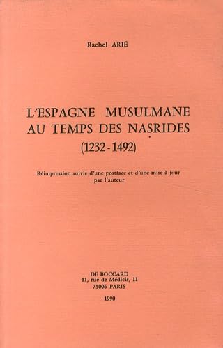 Beispielbild fr L'Espagne musulmane au temps des Nasrides ( 1232-1492 ) zum Verkauf von Okmhistoire