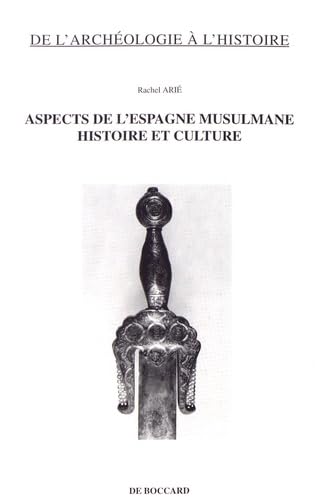 Beispielbild fr Aspects de l'Espagne musulmane: Histoire et culture zum Verkauf von LiLi - La Libert des Livres