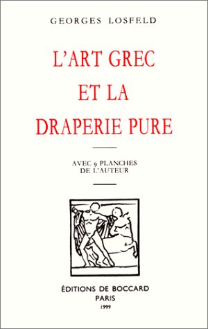 Imagen de archivo de L'art grec et la draperie pur : avec 9 planches de l'auteur a la venta por Ammareal