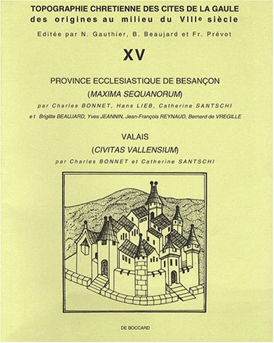 Beispielbild fr Province ecclesiastique de Besancon (Maxima Sequanorum) / Valais (Civitas Vallensium) zum Verkauf von nova & vetera e.K.